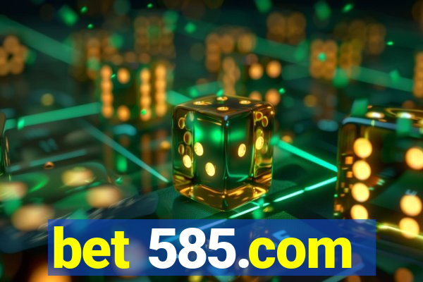 bet 585.com